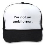 im_not_an_ambiturner_hat-p148485173479373810z74s0_152.jpg